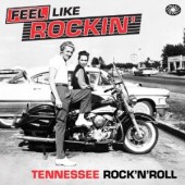 V.A. 'Feel Like Rockin’ – Tennessee Rock’n’Roll'  2-CD